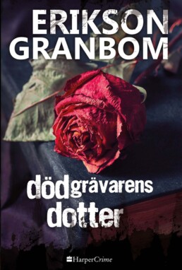 Dödgrävarens dotter - Granbom Erikson